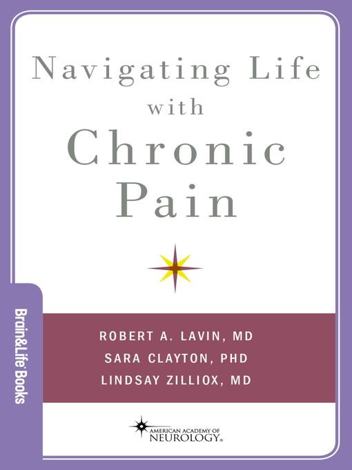 Title details for Navigating Life with Chronic Pain by Robert A Lavin MD, MS - Available
